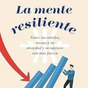 La mente resiliente
