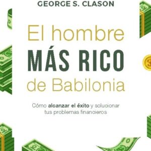 El hombre MÁS RICO de Babilonia
