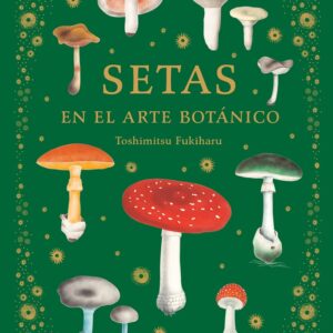 SETAS EN EL ARTE BOTANICO