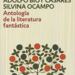 ANTOLOGIA DE LA LITERATURA FANTASTICA