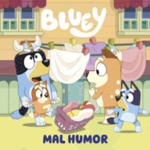 BLUEY. MAL HUMOR