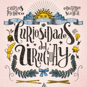 CURIOSIDADES DEL URUGUAY