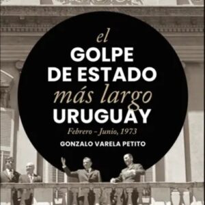 El golpe de Estado más largo.
