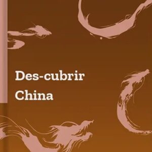 Des-cubrir China