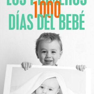 Los primeros 1000 días del bebé