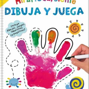 Mira, toca, siente. Dibuja y juega