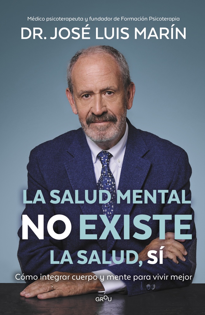 LA SALUD MENTAL NO EXISTE, LA SALUD SÍ