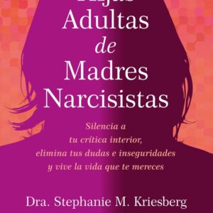 Hijas Adultas de Madres Narcisistas