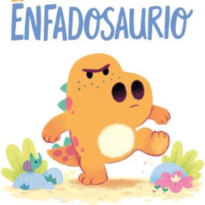 EL ENFADOSAURIO