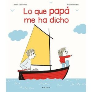 Lo que papá me ha dicho