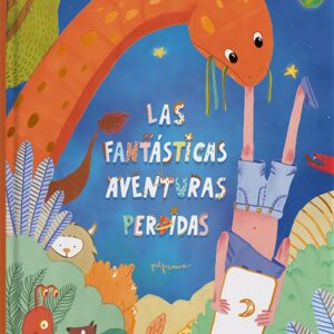 LAS FANTÁSTICAS AVENTURAS PERDIDAS