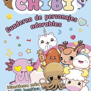 CHIBI. Cuaderno de personajes adorables