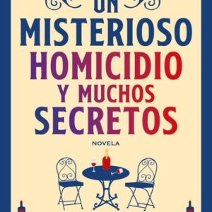 UN MISTERIOSO HOMICIDIO Y MUCHOS SECRETOS