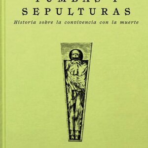 CEMENTERIOS, TUMBAS Y SEPULTURAS