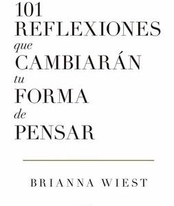 101 REFLEXIONES que CAMBIARÁN tu FORMA de PENSAR