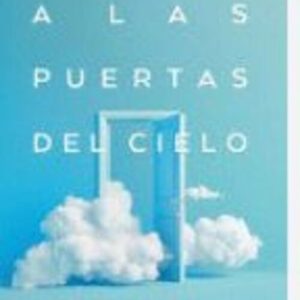 ALAS PUERTAS DEL CIELO