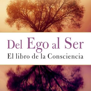 Del Ego al Ser
