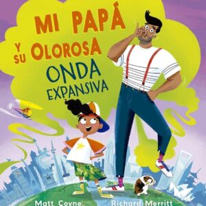 MI PAPÁ Y SU OLOROSA ONDA EXPANSIVA