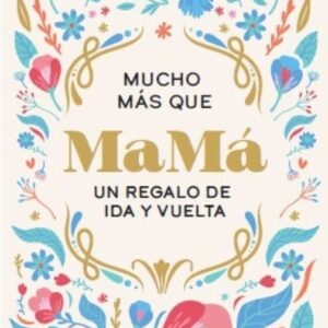 MUCHO MÁS QUE MaMá