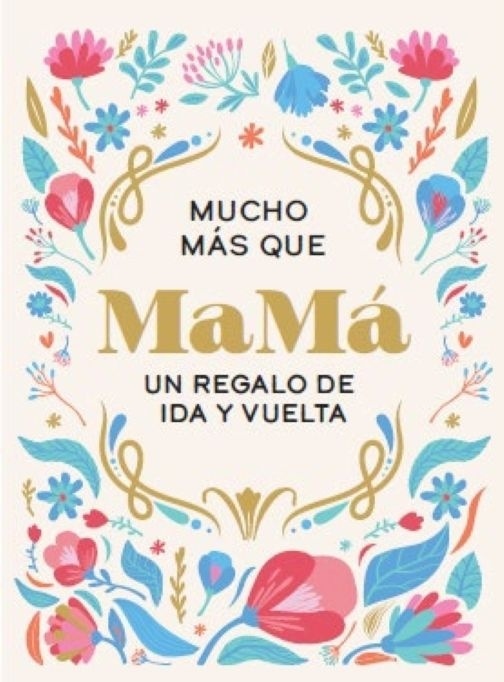 MUCHO MÁS QUE MaMá