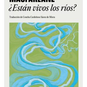 ¿Están vivos los ríos?
