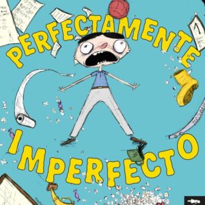 PERFECTAMENTE IMPERFECTO