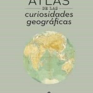 ATLAS DE LAS curiosidades geográficas