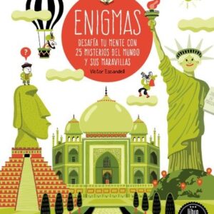 ENIGMAS. DESAFÍA TU MENTE CON 25 MISTERIOS DEL MUNDO Y SUS MARAVILLAS