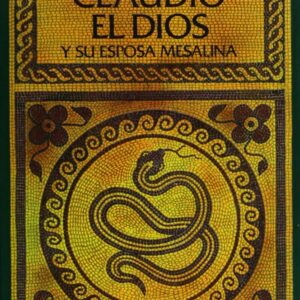 CLAUDIO EL DIOS Y SU ESPOSA MESALINA