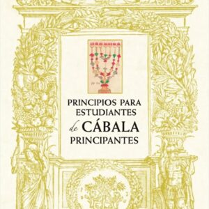 PRINCIPIOS PARA ESTUDIANTES DE CÁBALA PRINCIPANTES