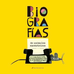 BIOGRAFÍAS de animales excéntricos