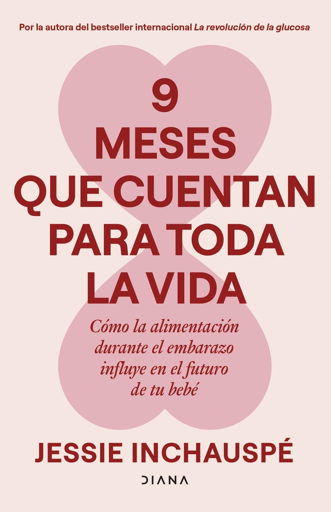 9 MESES QUE CUENTAN PARA TODA LA VIDA