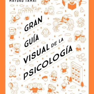 GRAN GUÍA VISUAL DE LA PSICOLOGÍA