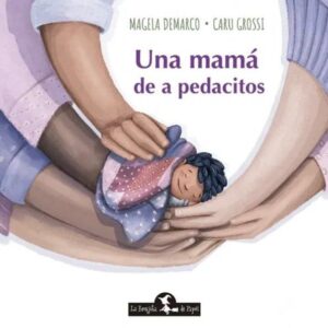 Una mamá de a pedacitos