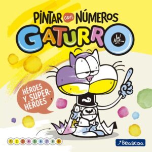GATURRO. PINTAR CON NÚMEROS. HÉROES Y SUPERHÉROES