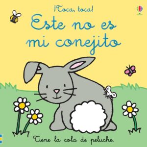 ESTE NO ES MI CONEJITO. ¡TOCA, TOCA!