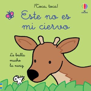 ESTE NO ES MI CIERVO. ¡TOCA, TOCA!