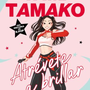 TAMI TAMAKO. Atrévete a brillar