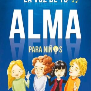VOZ DE TU ALMA, LA, PARA NIÑOS