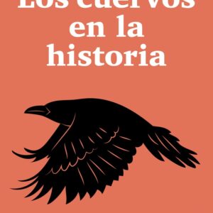 Los cuervos en la historia