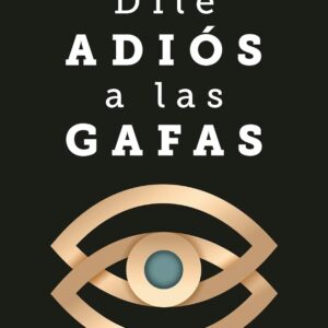 Dile ADIÓS a las GAFAS