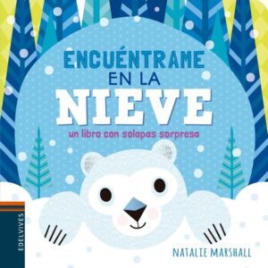 ENCUÉNTRAME EN LA NIEVE. un libro con solapas sorpresa