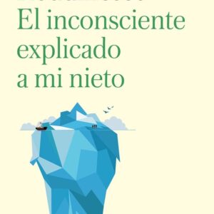 El inconsciente explicado a mi nieto