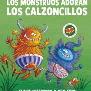 LOS MONSTRUOS ADORAN LOS CALZONCILLOS