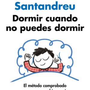 Dormir cuando no puedes dormir