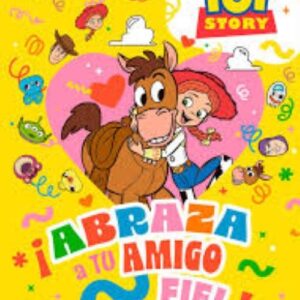 TOY STORY ¡ABRAZA A TU AMIGO FIEL!