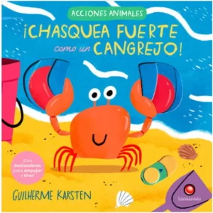 ¡CHASQUEA FUERTE COMO UN CANGREJO!
