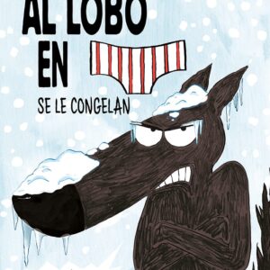 AL LOBO EN CALZONCILLOS SE LE CONGELAN MUCHÍSIMO