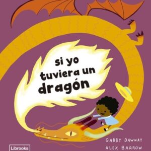 si yo tuviera un dragón