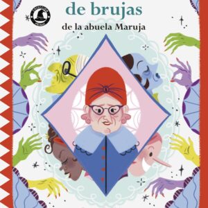 Inventario de brujas de la abuela Maruja